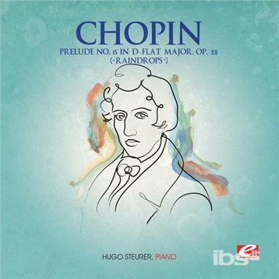 Prelude 15 D-Flat Major Op 28 - Raindrops - CD Audio di Frederic Chopin