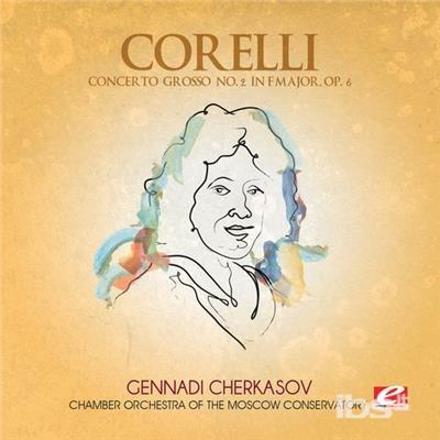 Concerto Grosso 2 F Major - CD Audio di Arcangelo Corelli