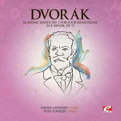 Slavonic Dance 2 Four Hand Piano E Min 72 - CD Audio di Antonin Dvorak
