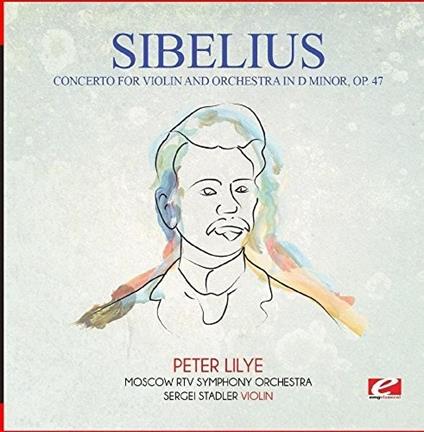 Concerto For Violin & Orchestra In D Minor Op.47 - CD Audio di Jean Sibelius