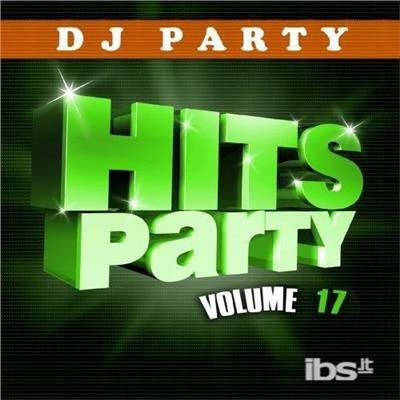 Dj Party: Hits Party 17 - CD Audio