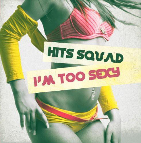 Hits Squad - I'M Too Sexy - CD Audio