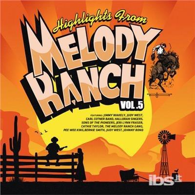 Highlights From Melody Ranch 5 - CD Audio