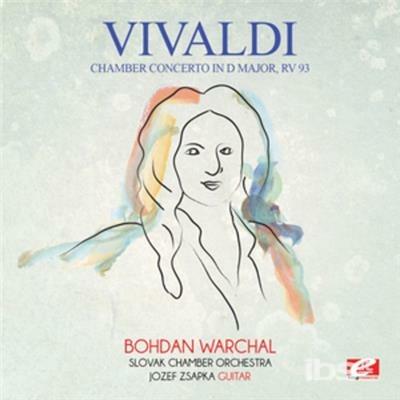 Chamber Concerto In D Major RV93 - CD Audio di Antonio Vivaldi