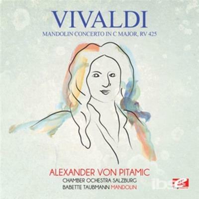 Mandolin Concerto In C Major RV425 - CD Audio di Antonio Vivaldi