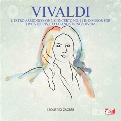 L'Estro Armonico Op. 3 - Concerto No. 11 In D Minor - CD Audio di Antonio Vivaldi
