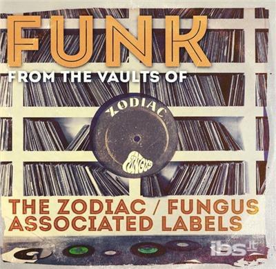 Funk From The Vaults Of The Zodiac: Fungus - CD Audio