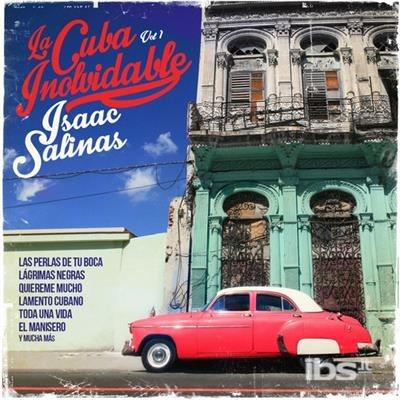 Cuba Inolvidable 1 - CD Audio di Isaac Salinas