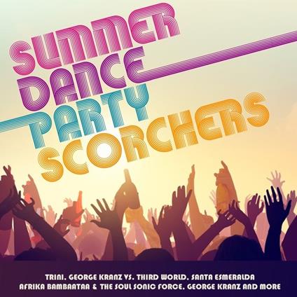 Summer Dance Party Scorchers - CD Audio