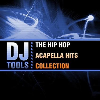 DJ Tools: Hip Hop Acapella Hits Collection - CD Audio