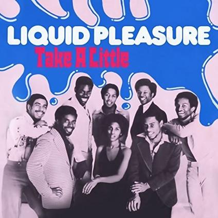 Take A Little - CD Audio di Liquid Pleasure