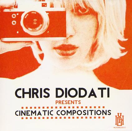 Chris Diodati Presents Cinematic Compositions - CD Audio di Chris Diodati