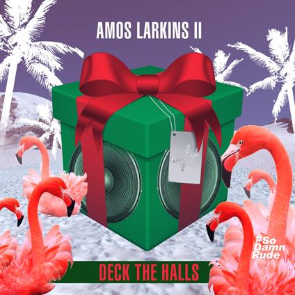 Deck The Halls - CD Audio di Amos Larkins II
