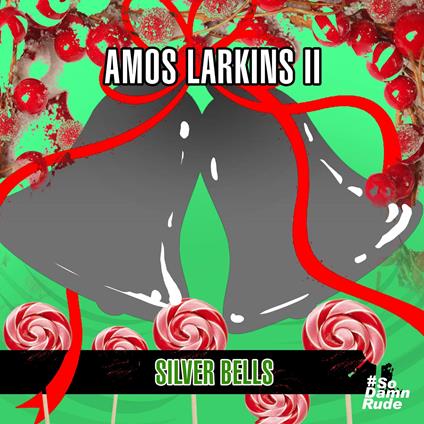 Silver Bells - CD Audio di Amos Larkins II