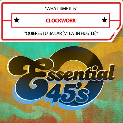 What Time It Is - Quieres Tu Bailar (Latin Hustle) - CD Audio di Clockwork