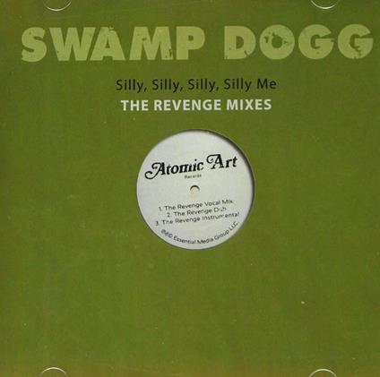 Silly Silly Silly Silly Me: Revenge Mixes - CD Audio di Swamp Dogg