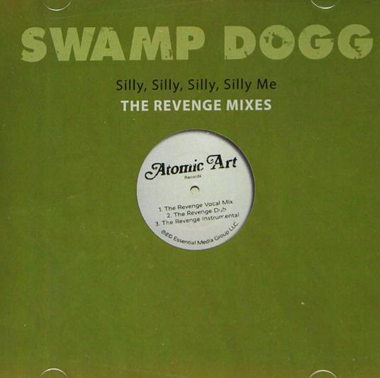 Silly Silly Silly Silly Me: Revenge Mixes - CD Audio di Swamp Dogg