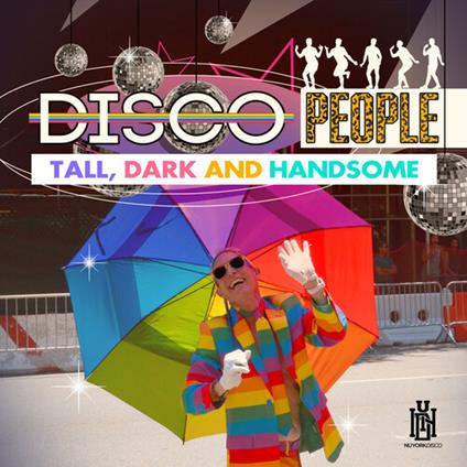 Tall, Dark And Handsome - CD Audio di Disco People