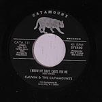 Calvin & The Catamounts - I Know My Baby Cares For Me / Creation Of Love