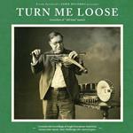 Turn Me Loose. Outsiders of Old-Time Music