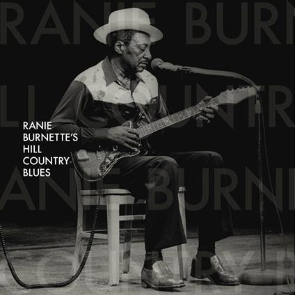 Ranie Burnette's Hill Country Blues - Vinile LP di Ranie Burnette