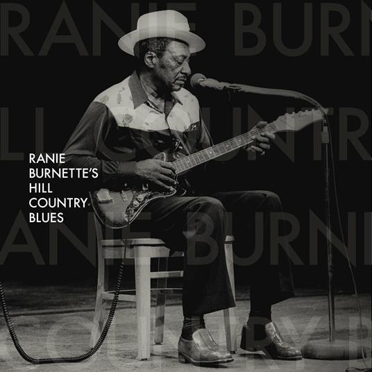 Ranie Burnette's Hill Country Blues - Vinile LP di Ranie Burnette