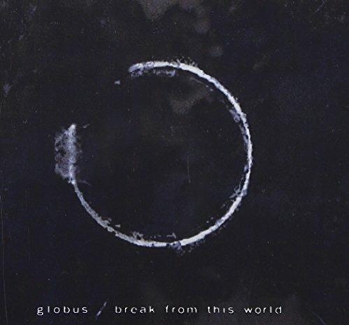 Break From This World - CD Audio di Globus