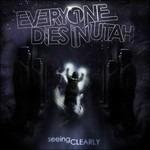 Seeing Clearly - CD Audio di Everyone Dies in Utah