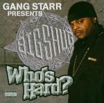 Gang Starr presents Big Shug. Who's Hard
