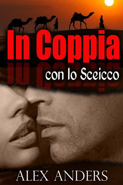 In Coppia con lo Sceicco - Alex Anders - ebook