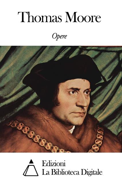 Opere di Thomas Moore - Thomas Moore - ebook