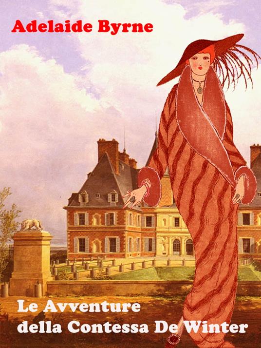 Le Avventure della Contessa De Winter - Adelaide Byrne - ebook