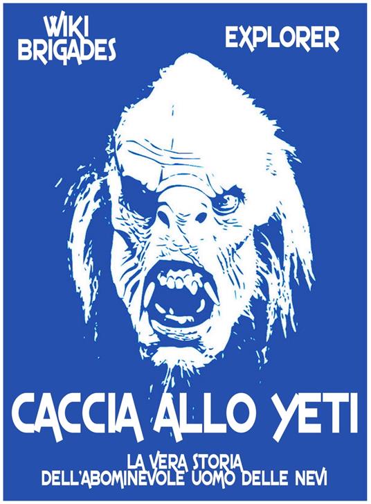 Caccia allo Yeti - Wiki Brigades - ebook