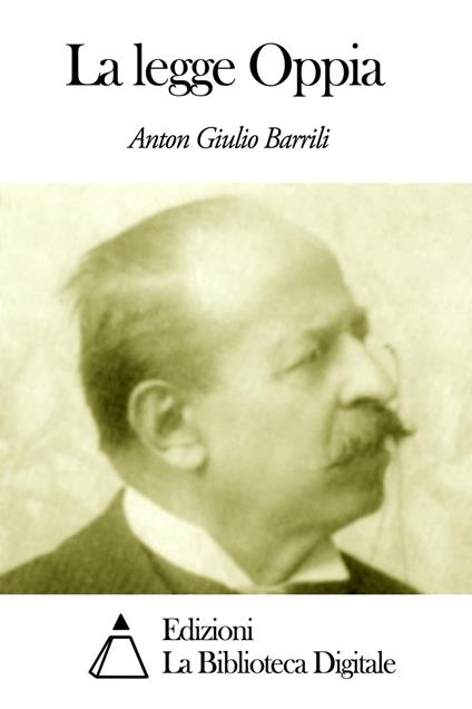 La legge Oppia - Anton Giulio Barrili - ebook