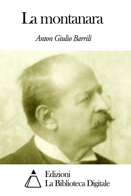 La montanara - Anton Giulio Barrili - ebook