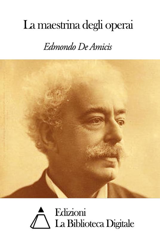 La maestrina degli operai - Edmondo De Amicis - ebook