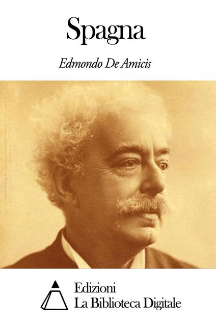 Spagna - Edmondo De Amicis - ebook