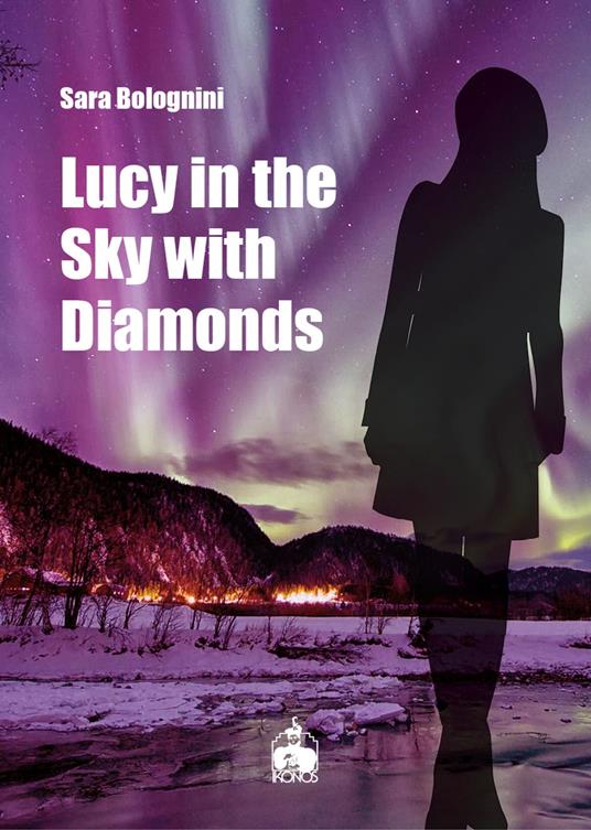 Lucy in the Sky with Diamonds - Sara Bolognini - ebook