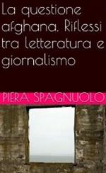 La questione afghana. Riflessi tra letteratura e giornalismo