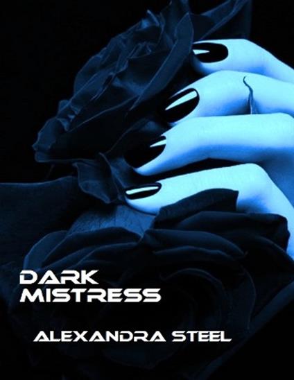 DARK MISTRESS - Alexandra Steel - ebook