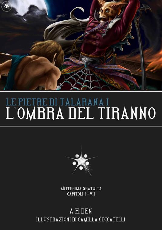 Le Pietre di Talarana I - L'Ombra del Tiranno Parte I - Alessandro H. Den - ebook