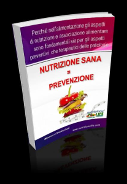 Nutrizione Sana = Prevenzione - Moreno Gatti - ebook