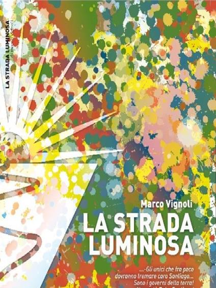 La strada luminosa - marco vignoli - ebook