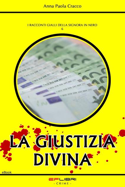 LA GIUSTIZIA DIVINA - Anna Paola Cracco - ebook