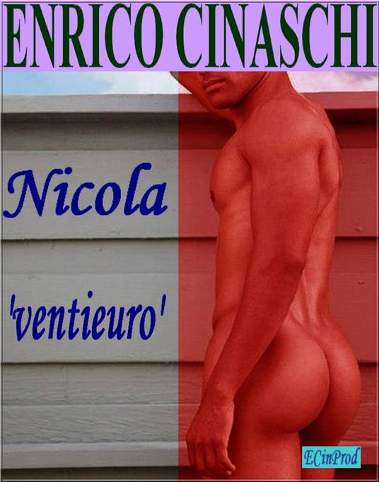 Nicola 'ventieuro' - Enrico Cinaschi - ebook