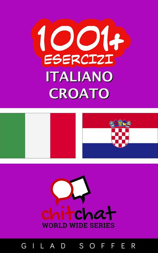 1001+ Esercizi Italiano - Croato - Gilad Soffer - ebook
