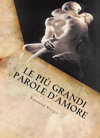 Le più Grandi Parole D'amore - Raymond Sturgis - ebook