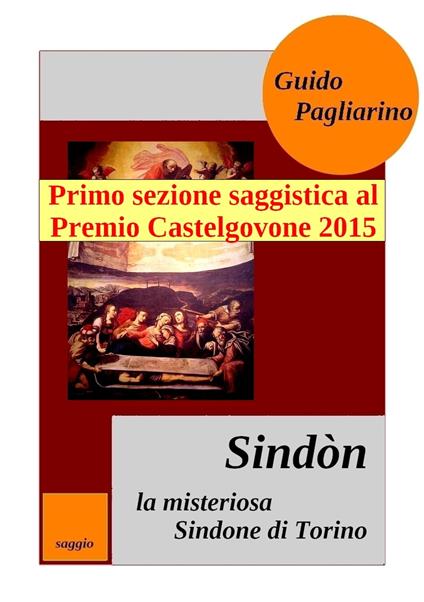 Sindòn la misteriosa Sindone di Torino - Guido Pagliarino - ebook
