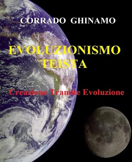 Evoluzionismo Teista - Corrado Ghinamo - ebook