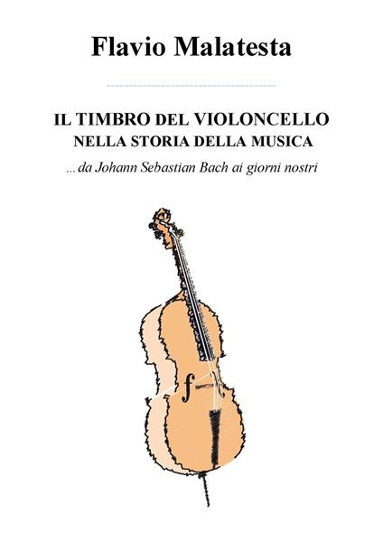 Il timbro del violoncello nella storia della musica - Flavio Malatesta - ebook
